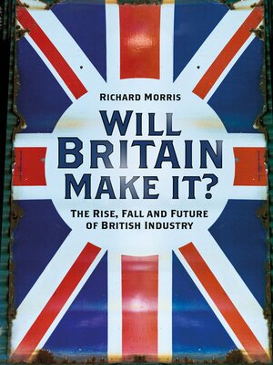 cover image of Will Britain Make it?